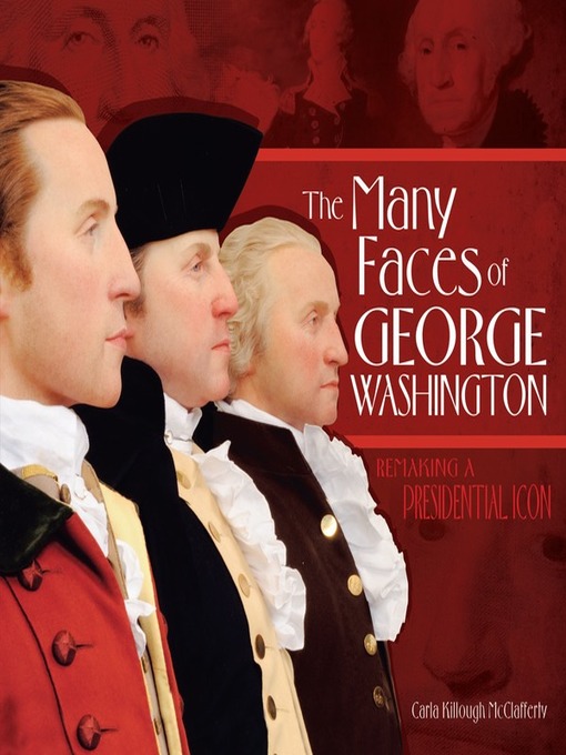 Title details for The Many Faces of George Washington by Carla Killough McClafferty - Available